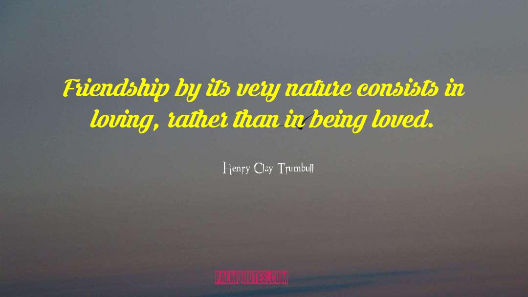 Being Loved quotes by Henry Clay Trumbull