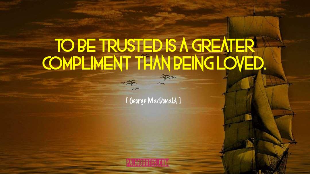 Being Loved quotes by George MacDonald