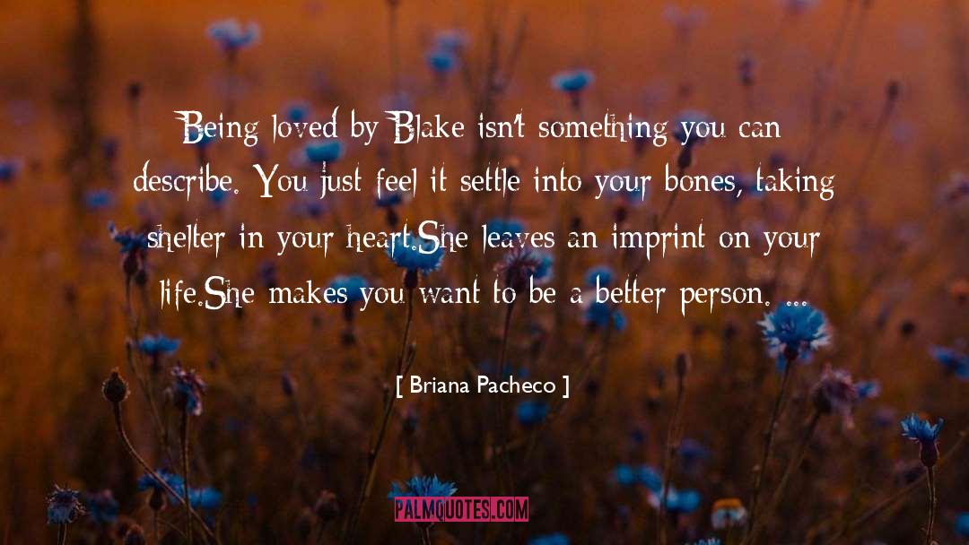 Being Loved quotes by Briana Pacheco