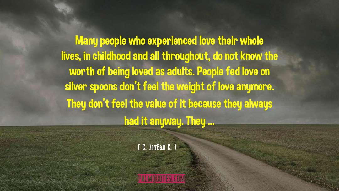 Being Loved quotes by C. JoyBell C.