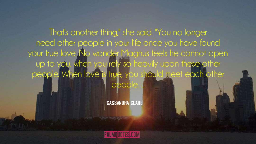 Being Lucky To Have Found Love quotes by Cassandra Clare