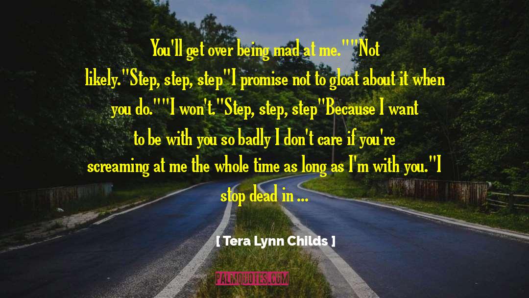 Being Mad quotes by Tera Lynn Childs