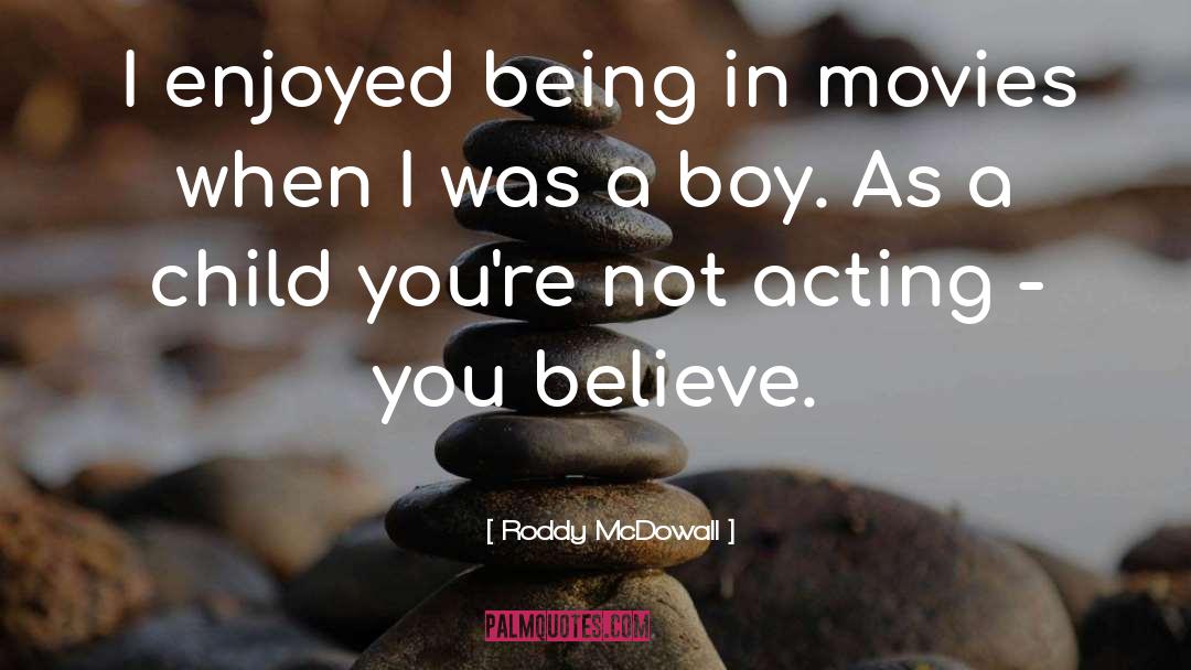 Being Manly quotes by Roddy McDowall