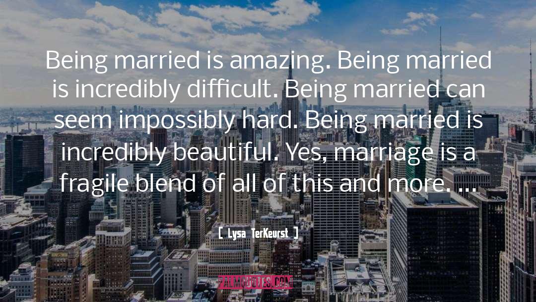 Being Married quotes by Lysa TerKeurst