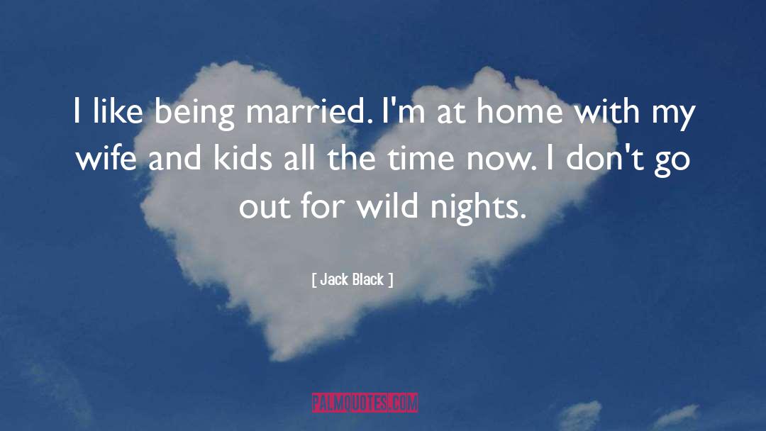 Being Married quotes by Jack Black