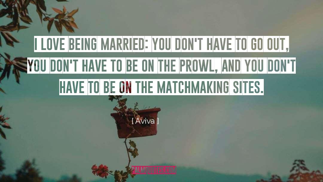 Being Married quotes by Aviva