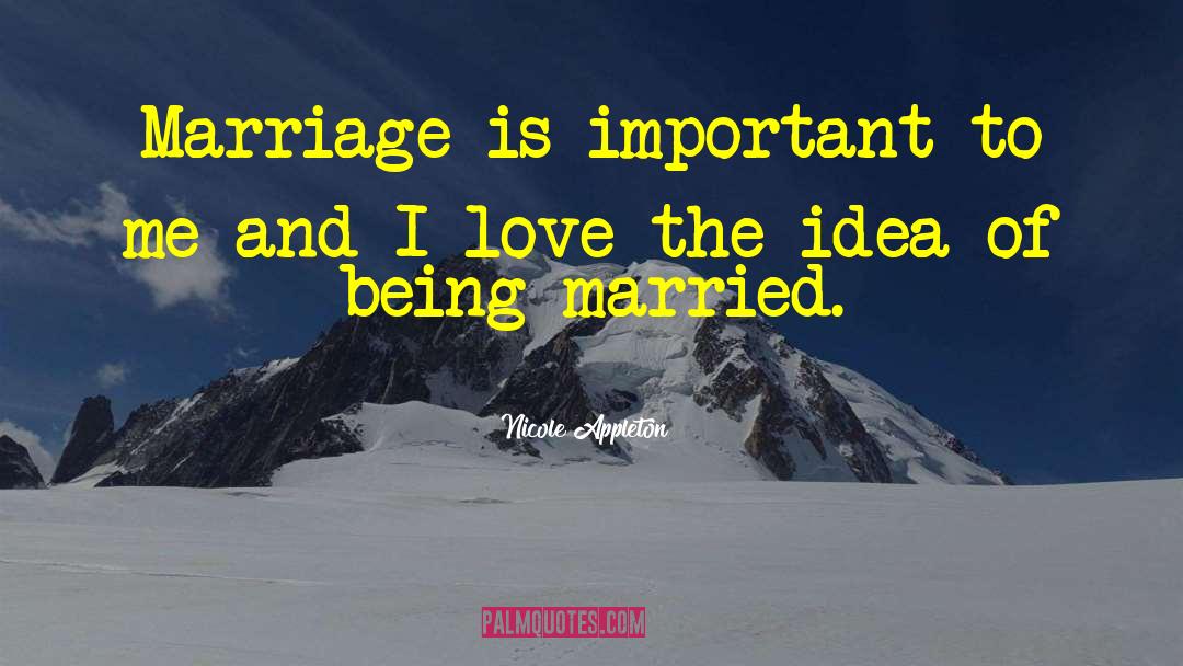 Being Married quotes by Nicole Appleton