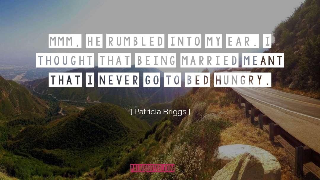 Being Married quotes by Patricia Briggs