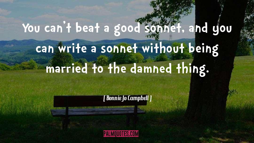 Being Married To A Soldiers quotes by Bonnie Jo Campbell