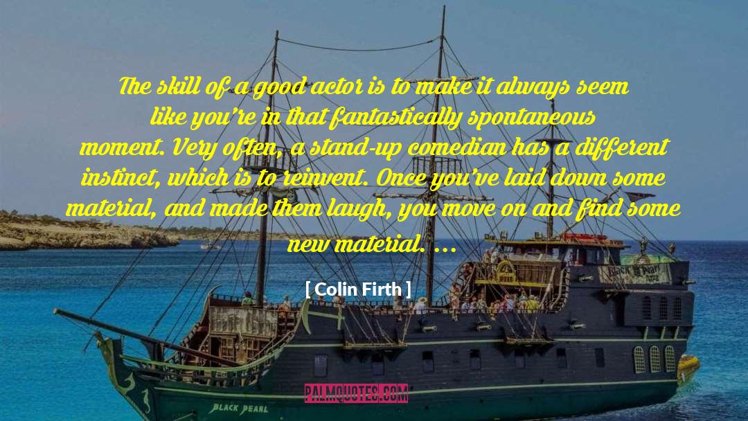 Being Mature And Moving On quotes by Colin Firth