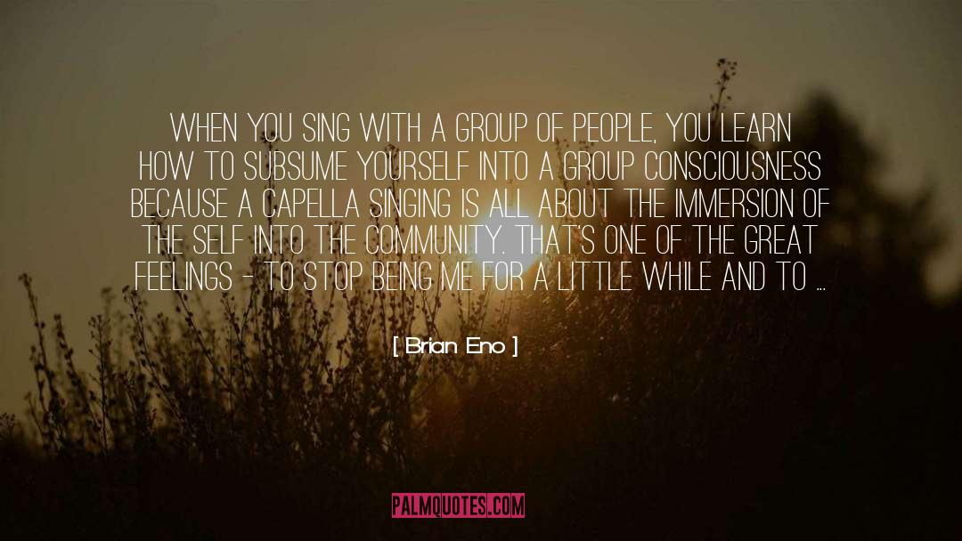 Being Me quotes by Brian Eno