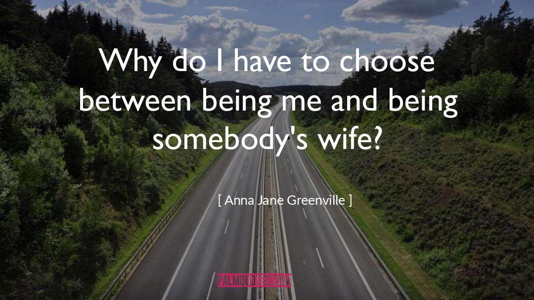 Being Me quotes by Anna Jane Greenville