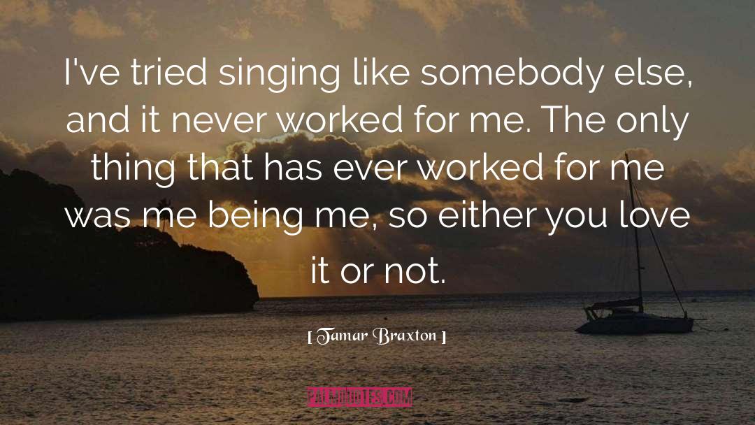 Being Me quotes by Tamar Braxton