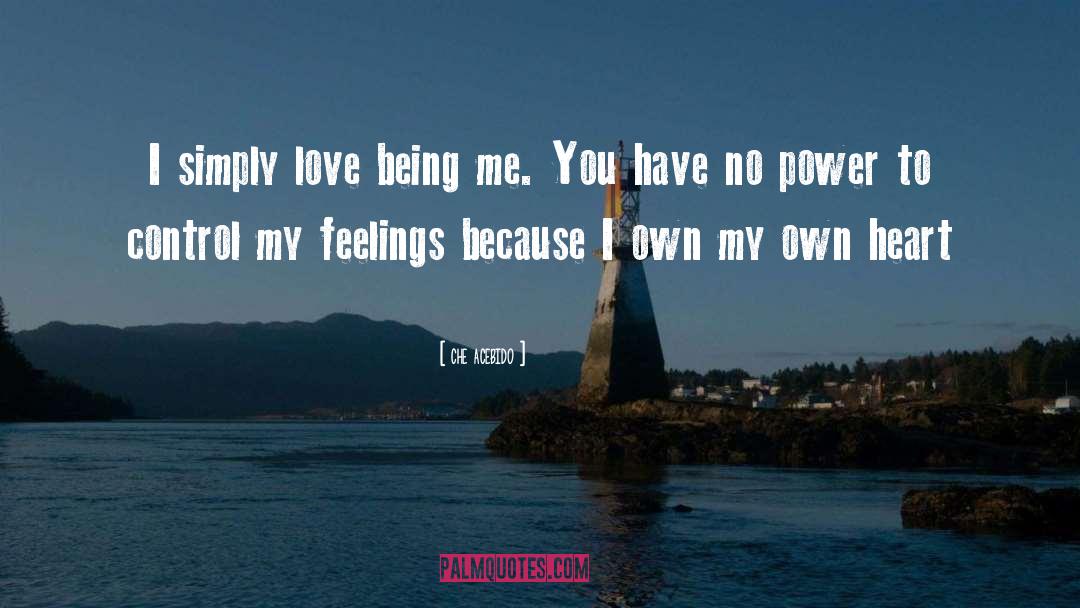 Being Me quotes by Che Acebido