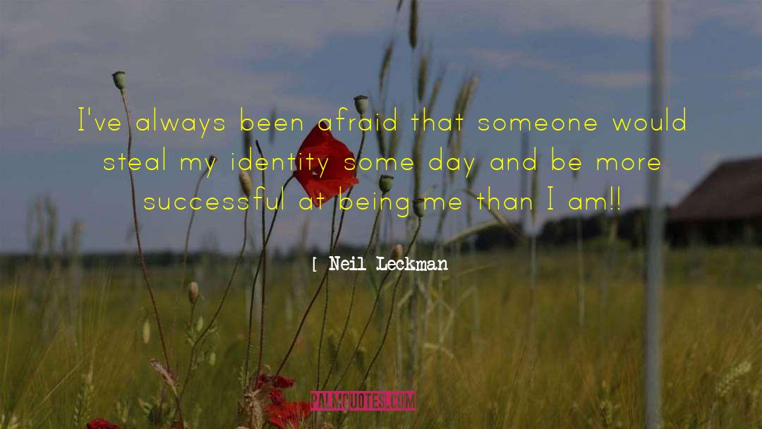 Being Me quotes by Neil Leckman