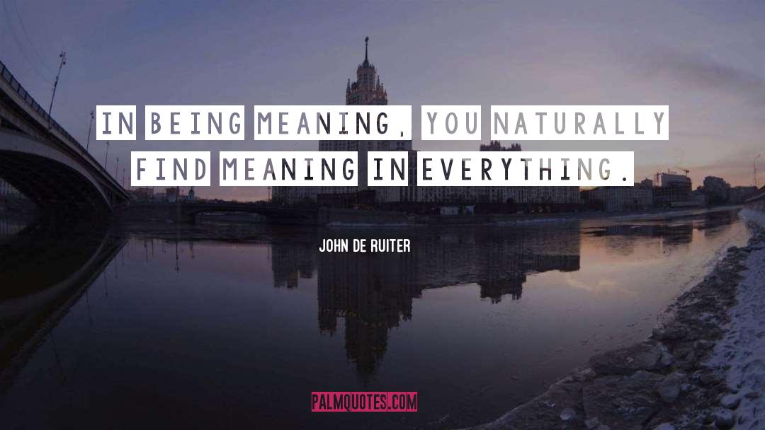 Being Mean quotes by John De Ruiter