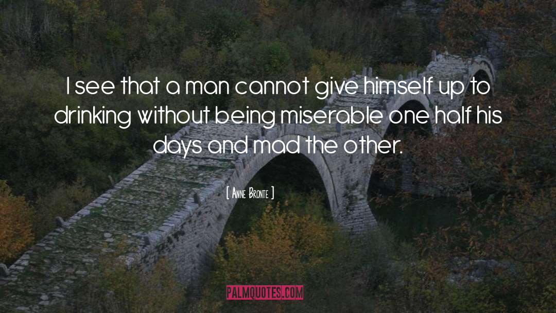Being Miserable quotes by Anne Bronte