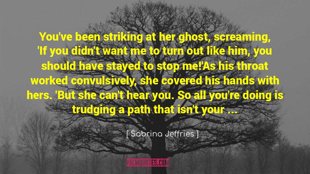 Being Mistreated By The One You Love quotes by Sabrina Jeffries