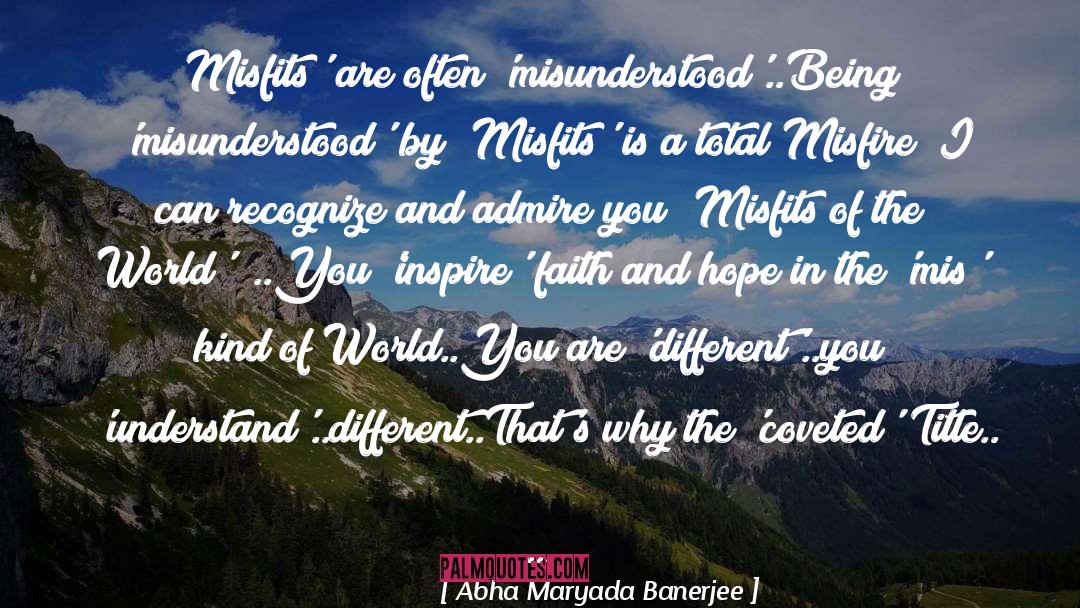 Being Misunderstood quotes by Abha Maryada Banerjee