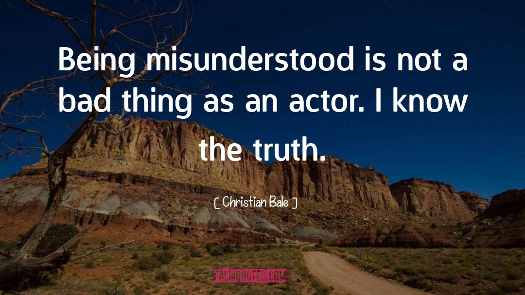 Being Misunderstood quotes by Christian Bale