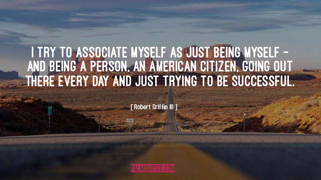 Being Myself quotes by Robert Griffin III