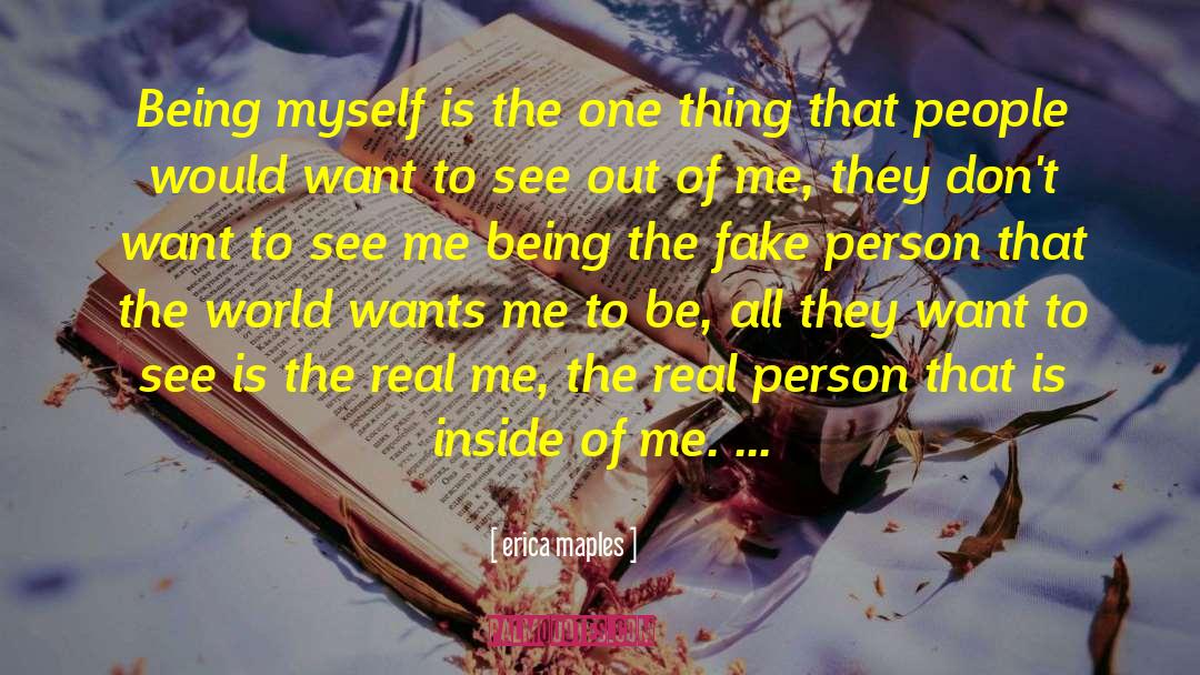 Being Myself quotes by Erica Maples