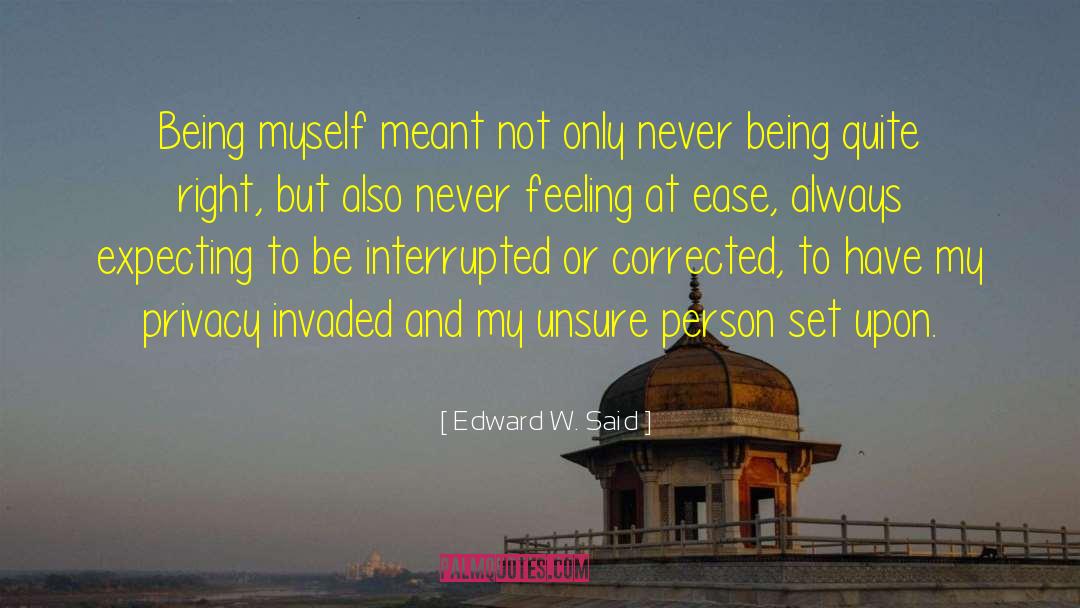 Being Myself quotes by Edward W. Said