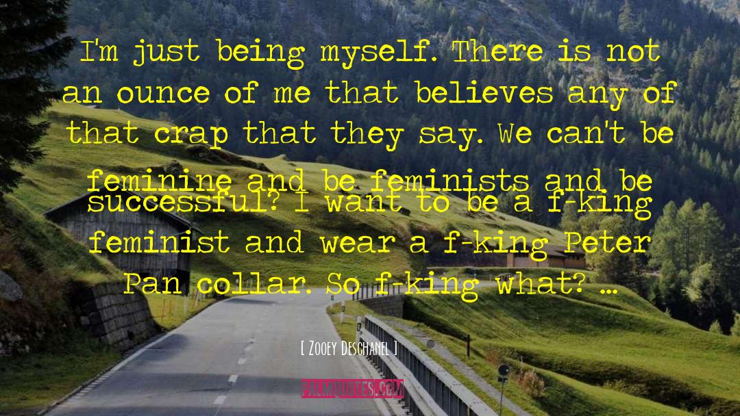 Being Myself quotes by Zooey Deschanel