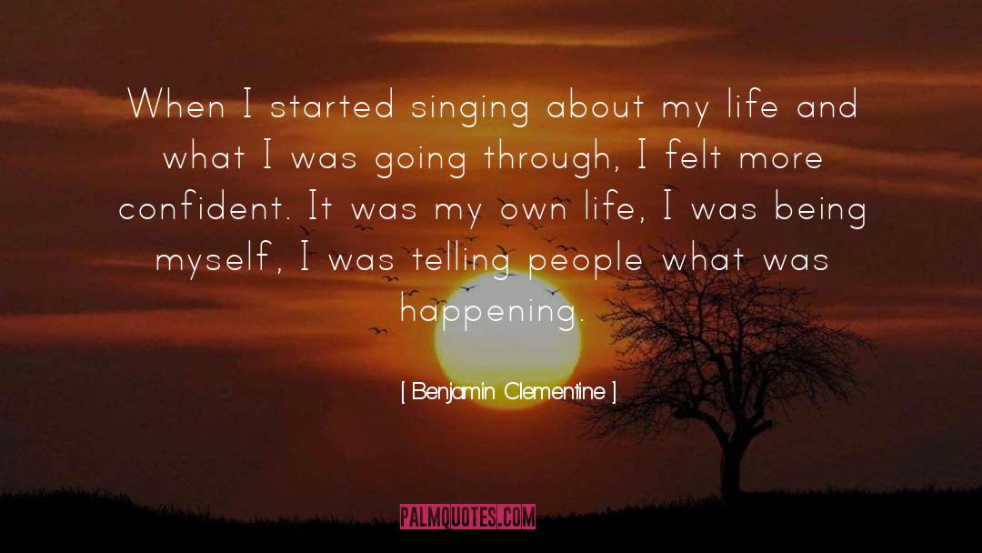 Being Myself quotes by Benjamin Clementine