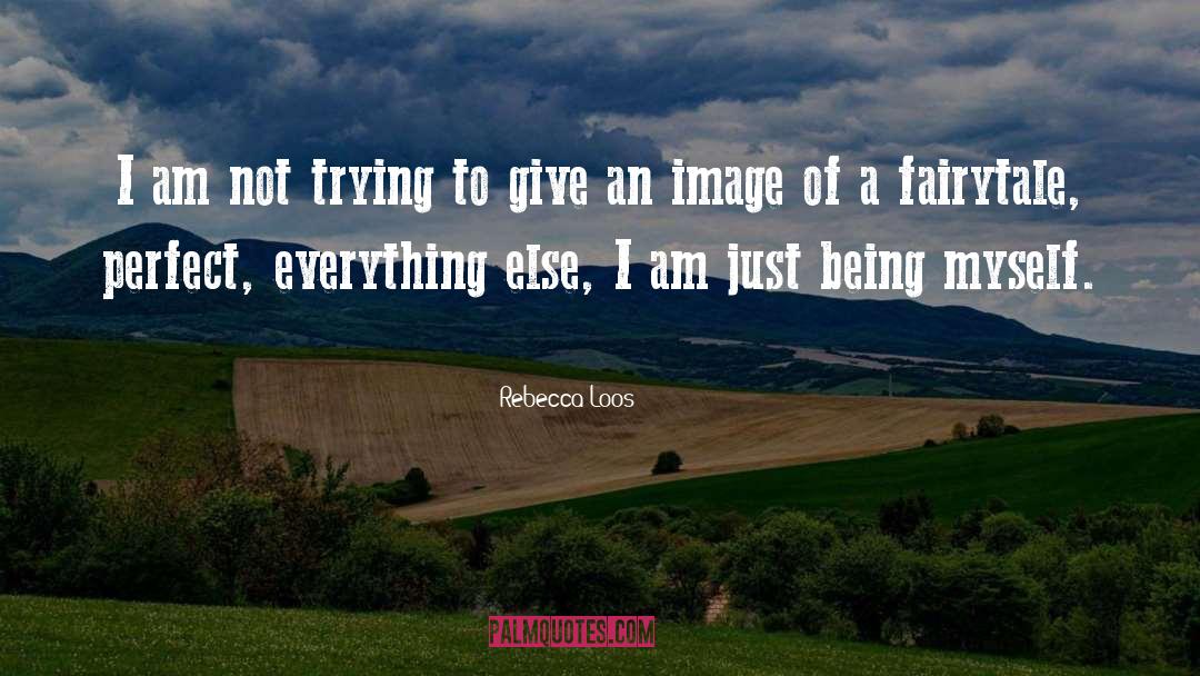 Being Myself quotes by Rebecca Loos