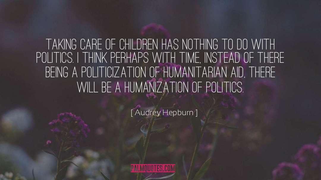 Being Neutral In Politics quotes by Audrey Hepburn