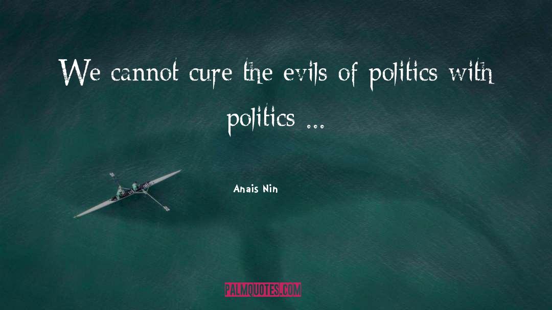 Being Neutral In Politics quotes by Anais Nin