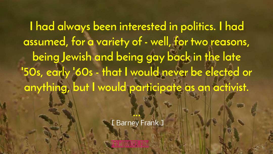 Being Neutral In Politics quotes by Barney Frank
