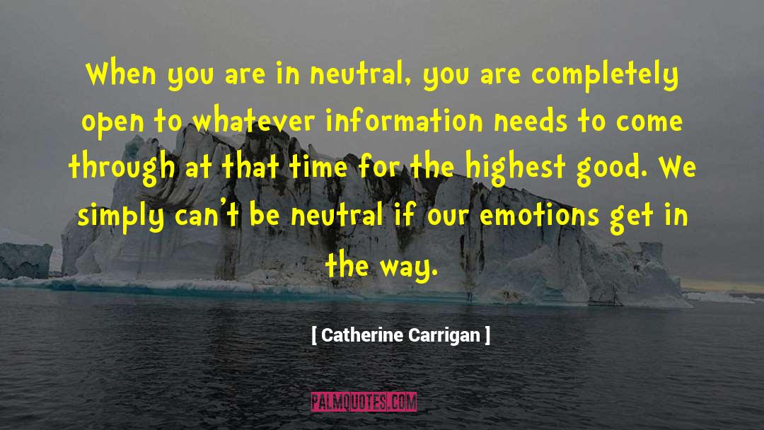 Being Neutral In Politics quotes by Catherine Carrigan