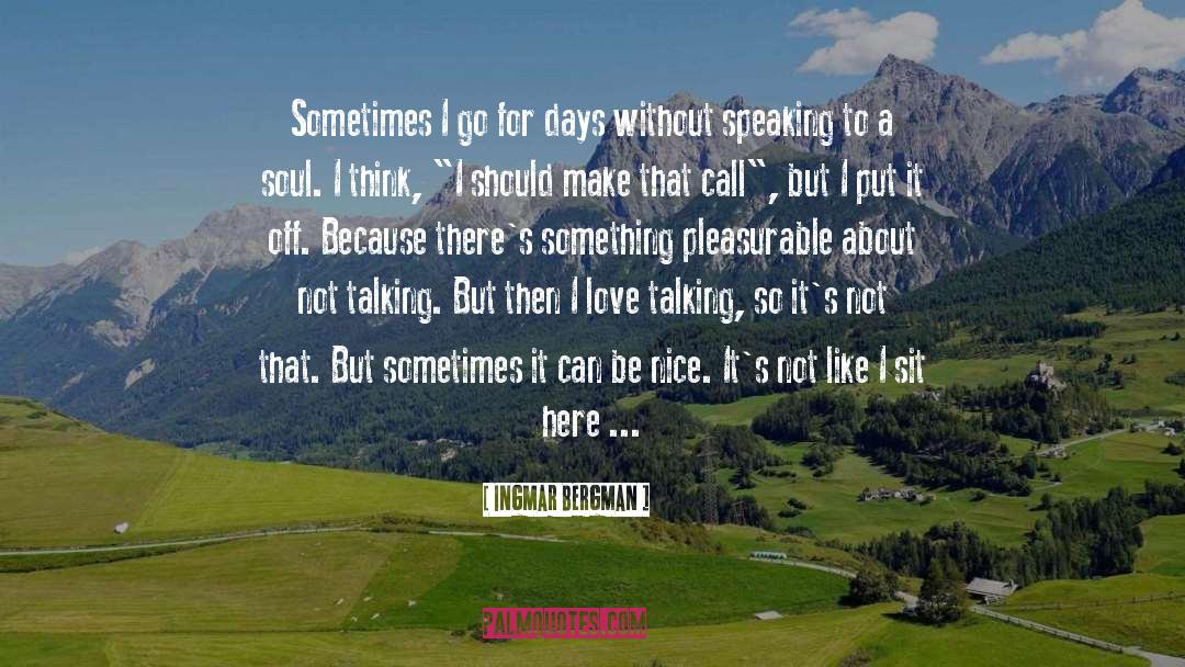 Being Nice quotes by Ingmar Bergman