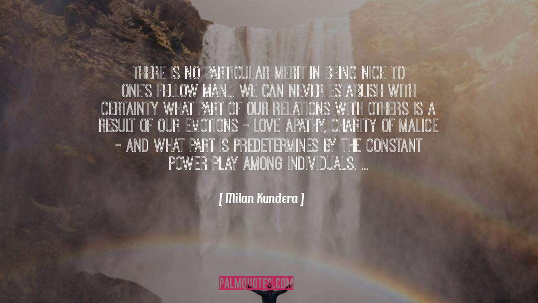Being Nice When Others Are Mean quotes by Milan Kundera