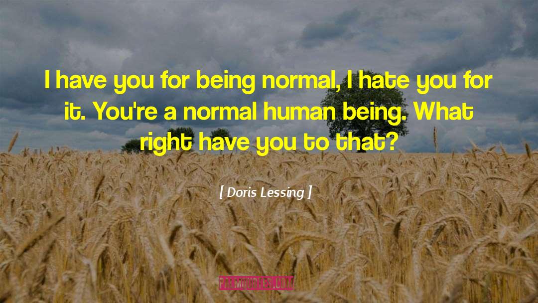 Being Normal quotes by Doris Lessing