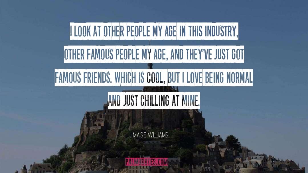 Being Normal quotes by Maisie Williams