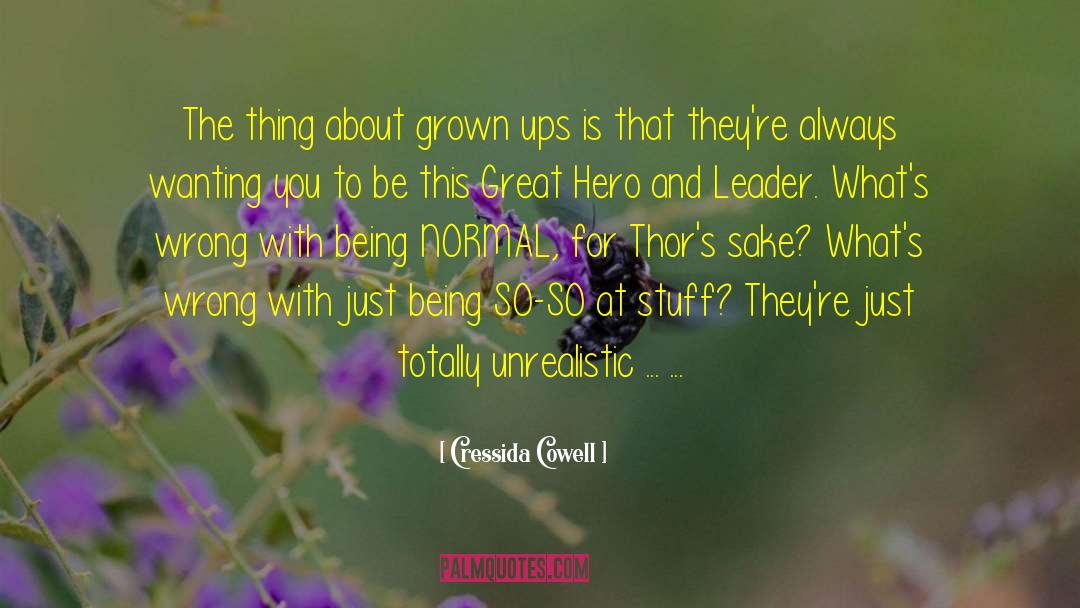 Being Normal quotes by Cressida Cowell