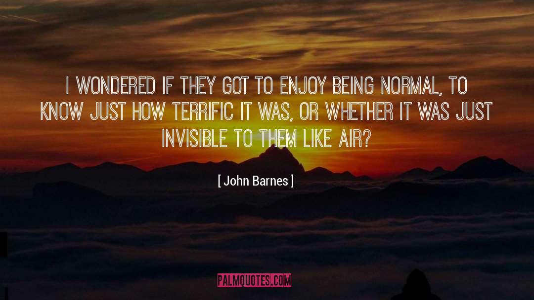 Being Normal quotes by John Barnes