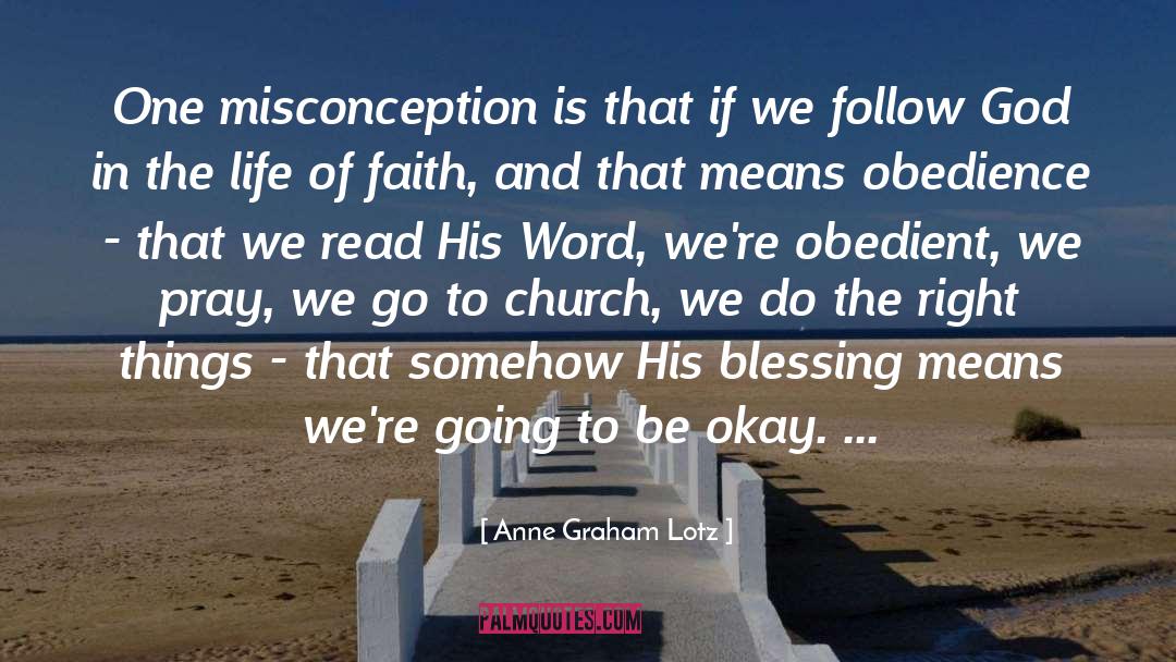 Being Obedient To God quotes by Anne Graham Lotz