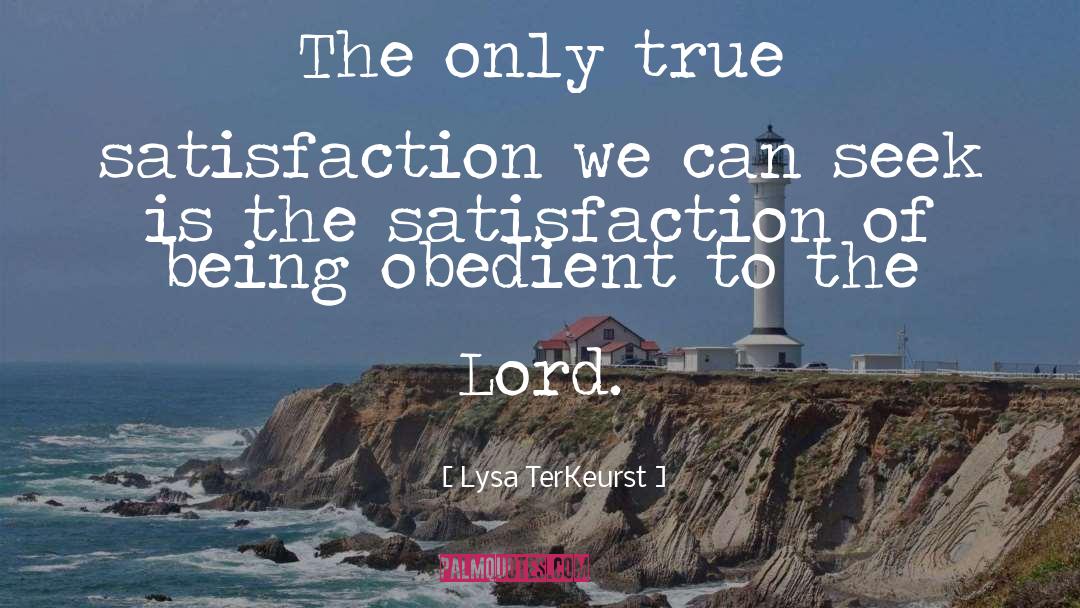 Being Obedient To God quotes by Lysa TerKeurst