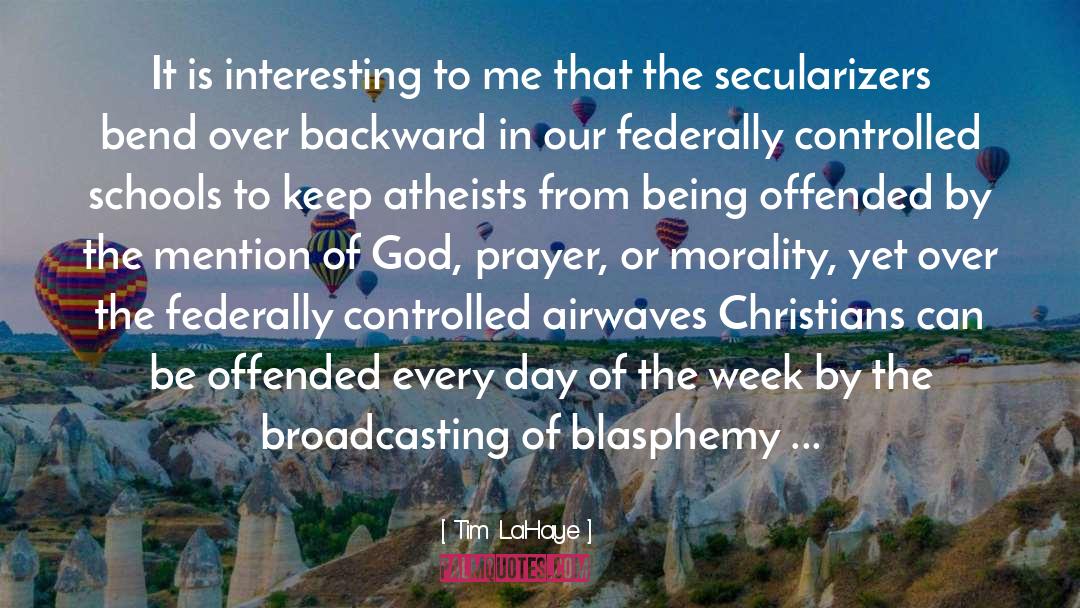 Being Offended quotes by Tim LaHaye