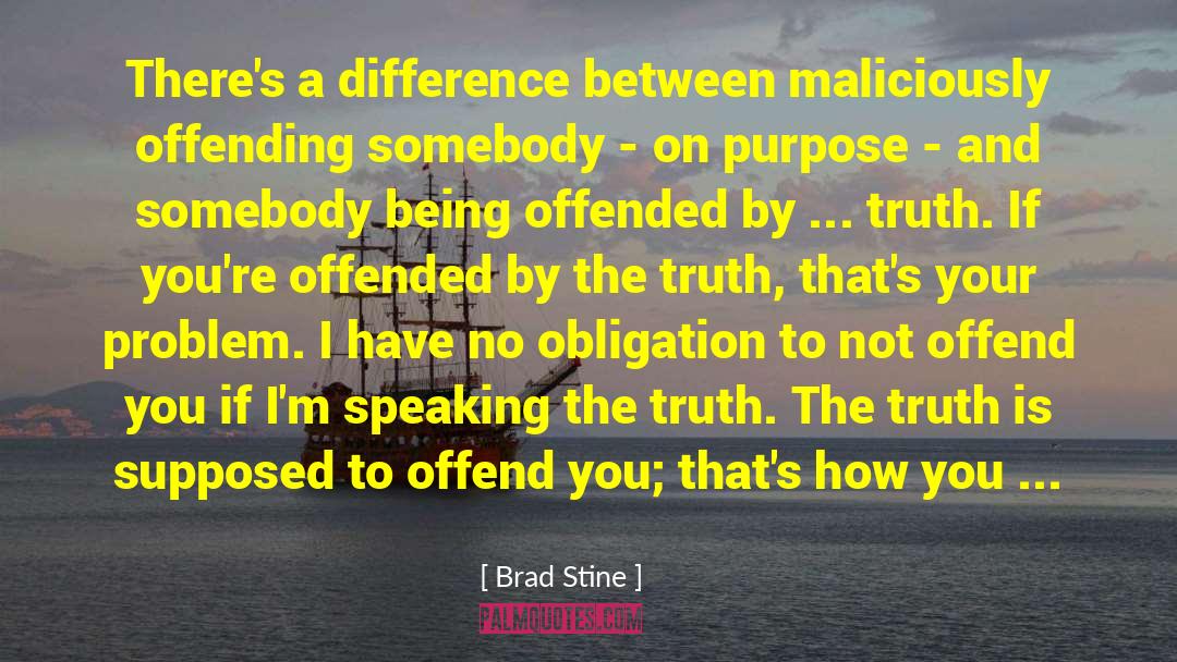 Being Offended quotes by Brad Stine