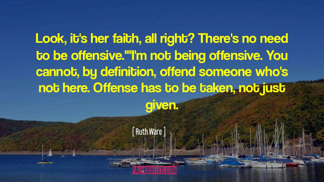 Being Offensive quotes by Ruth Ware