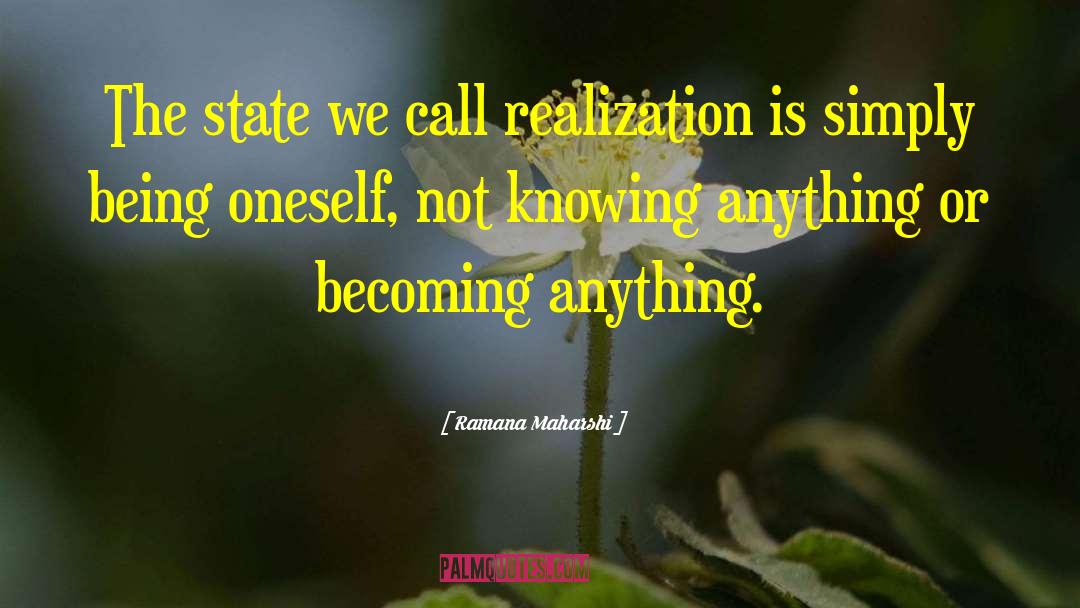 Being Oneself quotes by Ramana Maharshi