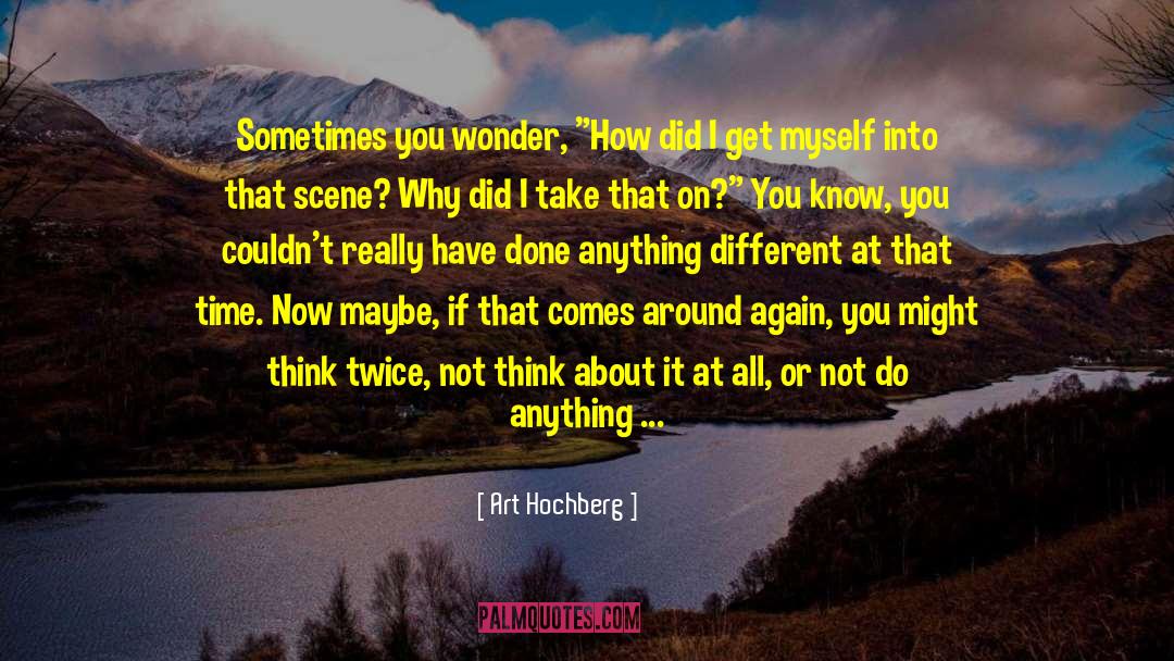 Being Open quotes by Art Hochberg