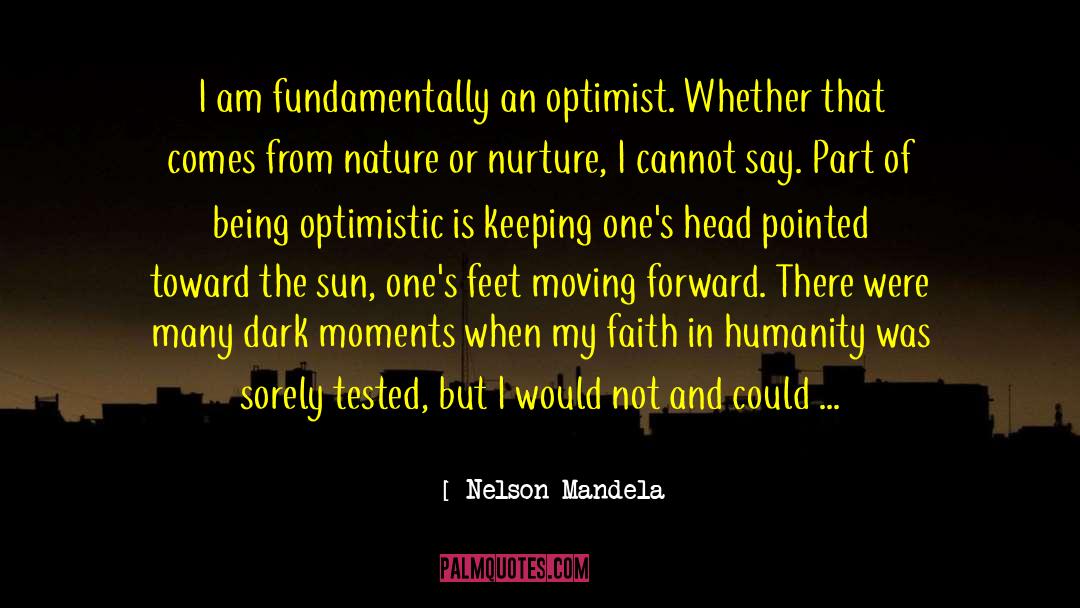 Being Optimistic quotes by Nelson Mandela