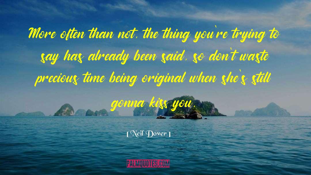 Being Original quotes by Neil Dover