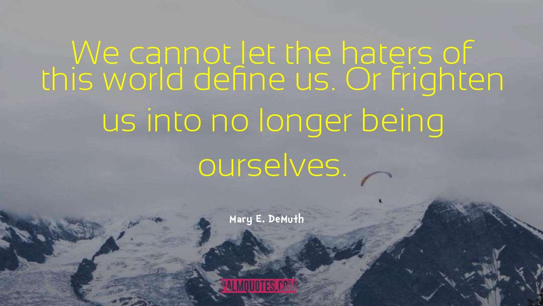 Being Ourselves quotes by Mary E. DeMuth
